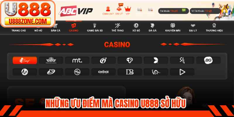 Những ưu điểm mà casino u888 sở hữu